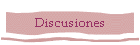 Discusiones